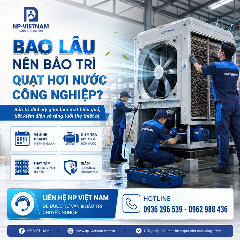 Bao lâu nên bảo trì quạt hơi nước công nghiệp