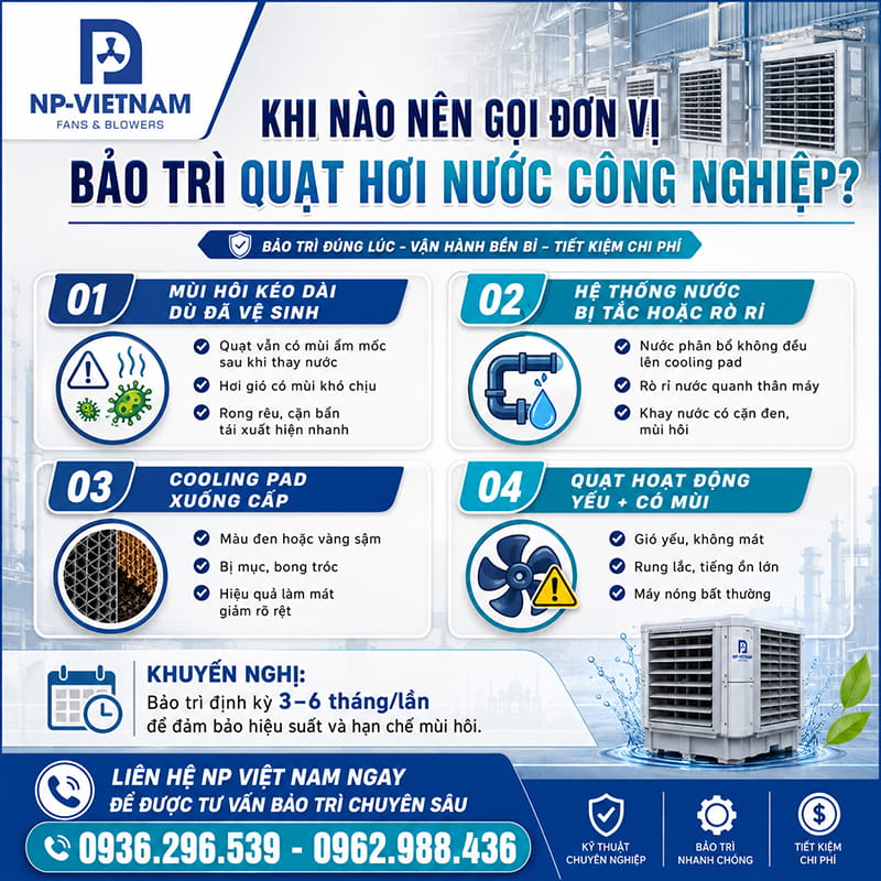Khi nào nên gọi đơn vị bảo trì quạt hơi nước công nghiệp?
