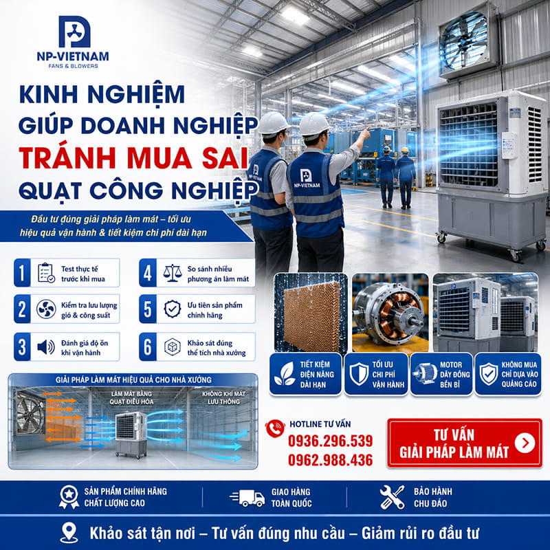 Kinh nghiệm giúp doanh nghiệp tránh mua sai quạt công nghiệp