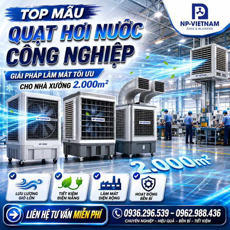Top mẫu quạt hơi nước công nghiệp cho nhà xưởng 2.000m2